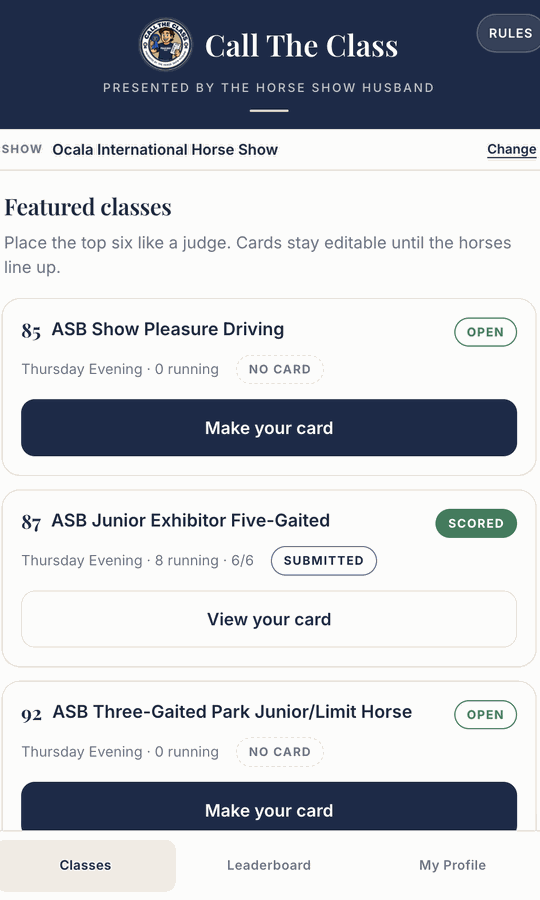 The Call The Class app on a phone, listing featured classes at the Ocala International Horse Show. Each class shows its number, session and status &mdash; one scored, the others open with a &ldquo;Make your card&rdquo; button.